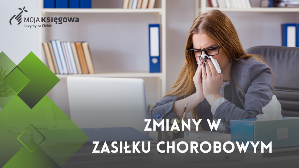 zmiany w zasiłkach chorobowych