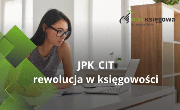 JPK CIT rewolucja w księgowości